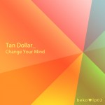 tan-dollar-change-your-mind