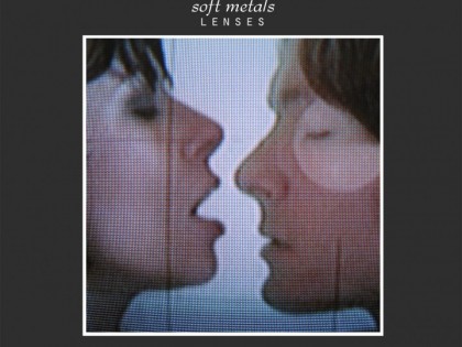 Soft Metals – Tell Me