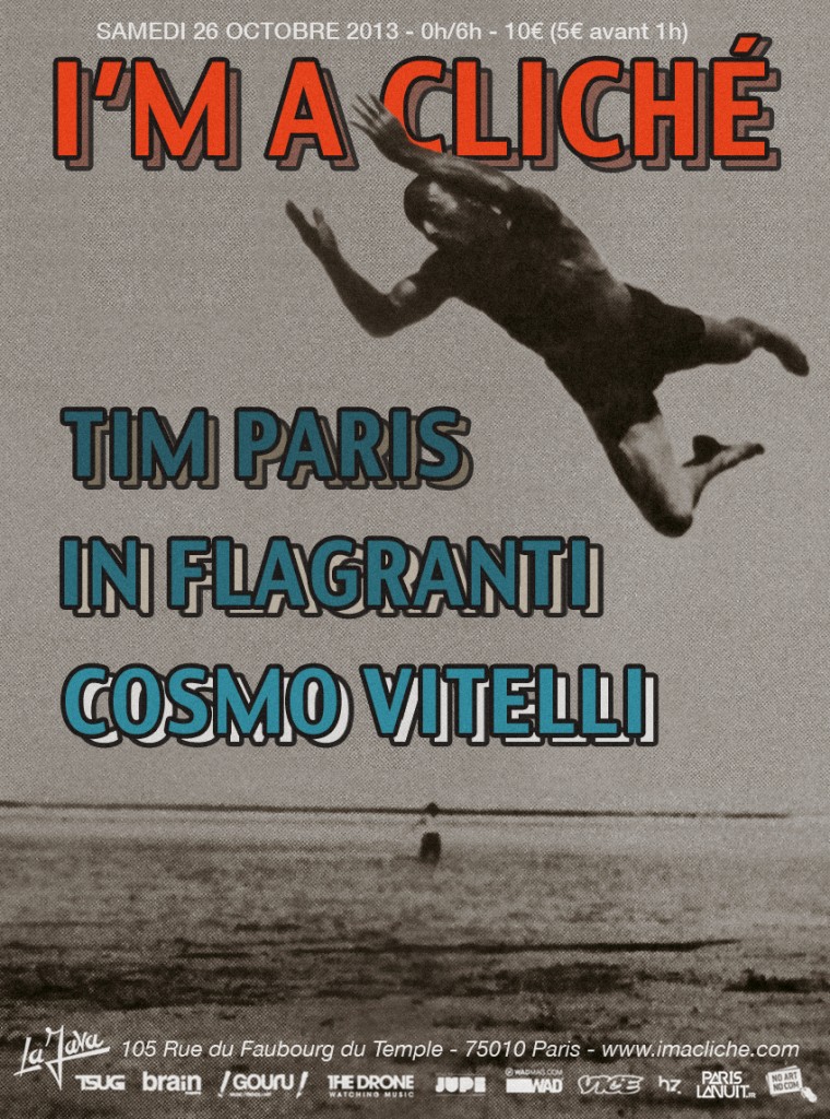 I'M A CLICHE party w/Tim Paris, In Flagranti & Cosmo Vitelli
