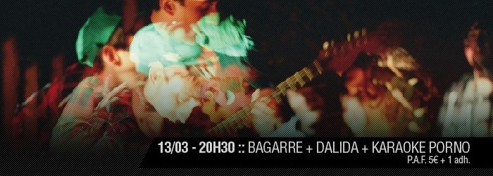 BAGARRE, DALIDA & KARAOKE PORNO