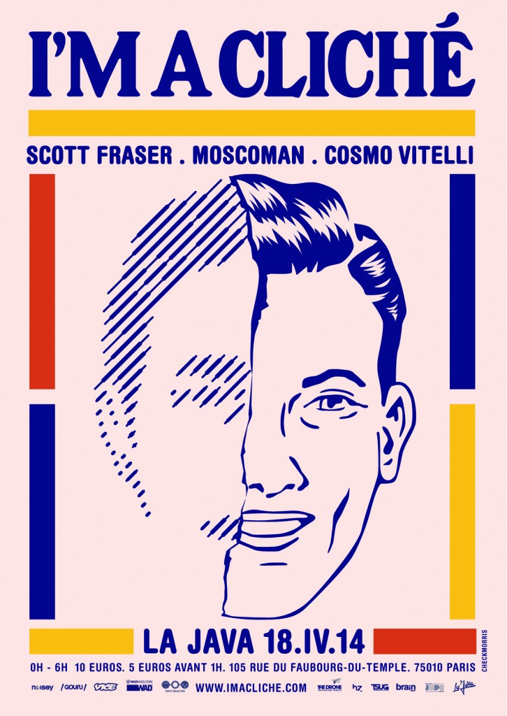 I'M A CLICHE party w/Scott Fraser, Moscoman & Cosmo Vitelli