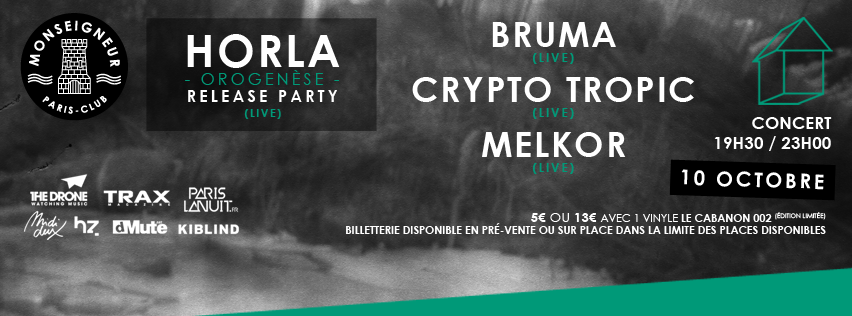 HORLA RELEASE PARTY w/HORLA, BRUMA, CRYPTO TROPIC & MELKOR