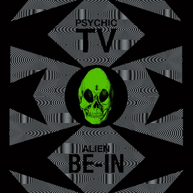 Psychic TV - Alien Be-In