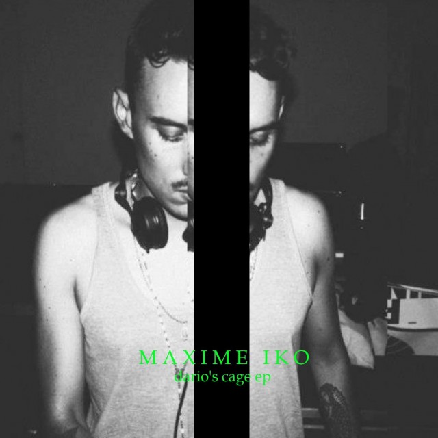 Maxime Iko - Dario's Cage EP