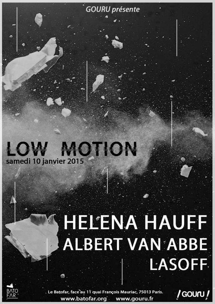 LOW MOTION w/HELENA HAUFF, ALBERT VAN ABBE & LASOFF