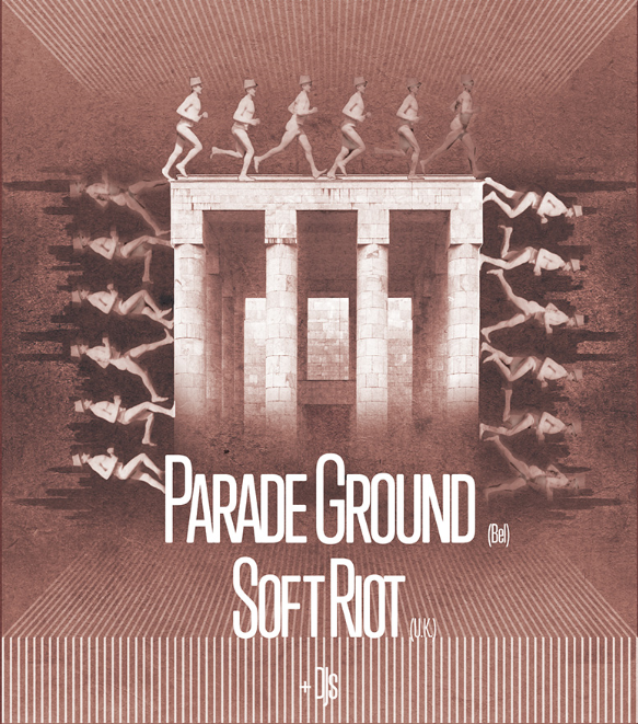 PARADE GROUND & SOFT RIOT