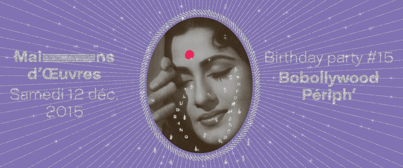 BOBOLLYWOOD PERIPH' - BIRTHDAY PARTY #15