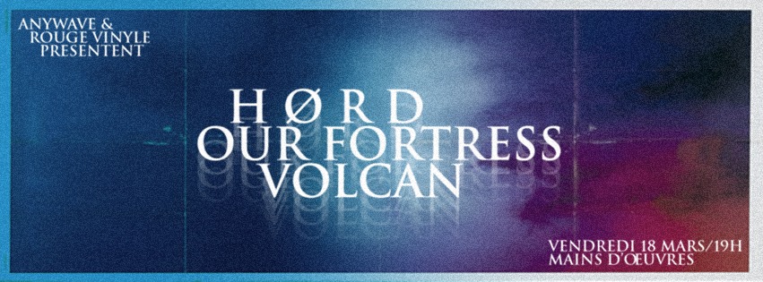 H O R D, VOLCAN & OUR FORTRESS