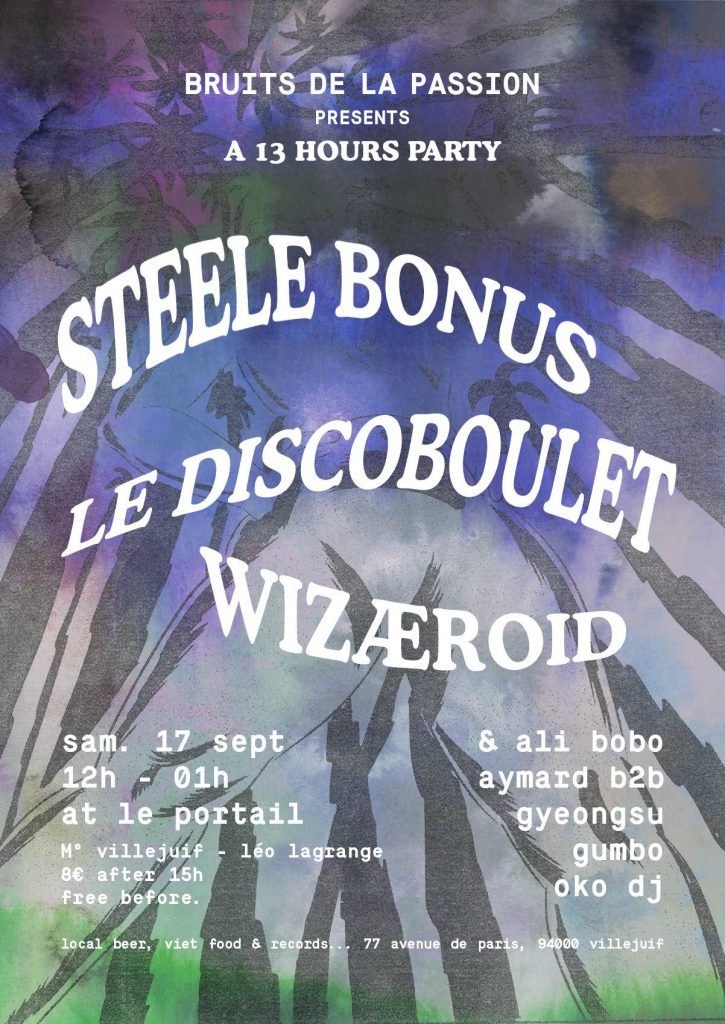 Bruits de la Passion invitent Steele Bonus, le Discoboulet et Wizaeroid