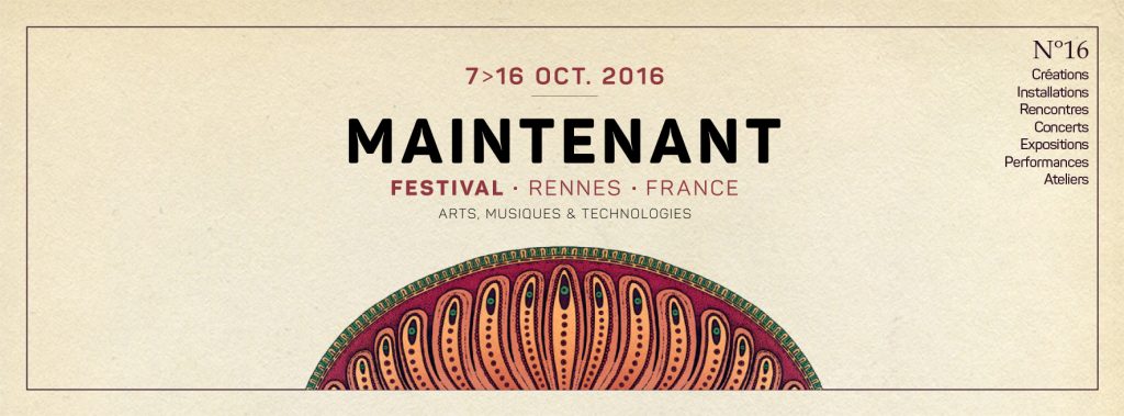 Festival Maintenant du 7 au 16 octobre Ã  Rennes