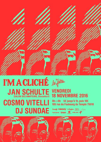 I'M A CLICHE w/ Jan Schulte, DJ Sundae et Cosmo Vitelli Ã  la Java le 18 novembre